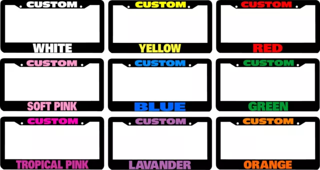 FUNNY TEXT your choice CUSTOM PERSONALIZED License Plate Frame COLOR CHOICE