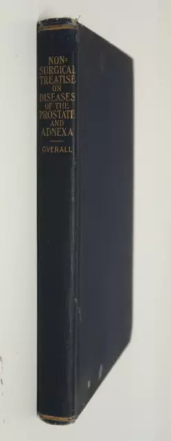 Non Surgical Treatise on Diseases of the Prostate and Adnexa Book 1906 Overall