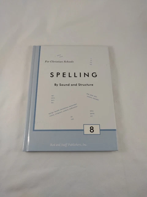 Rod and Staff - Spelling Grade 8 - Spelling by Sound and Structure - Student