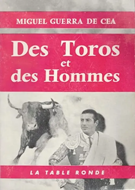 Livres / Des Toros et des Hommes Miguel Guerra De Cea Tauromachie Taureaux