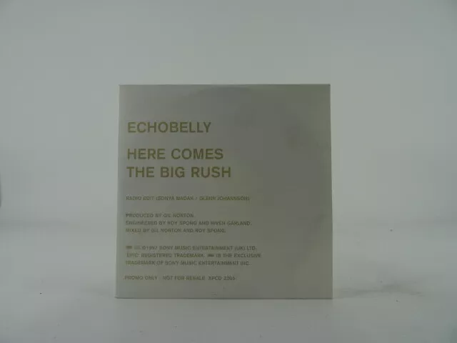 ECHOBELLY HERE COMES THE BIG RUSH (B78) 1 Track Promo CD Single Card Sleeve SONY