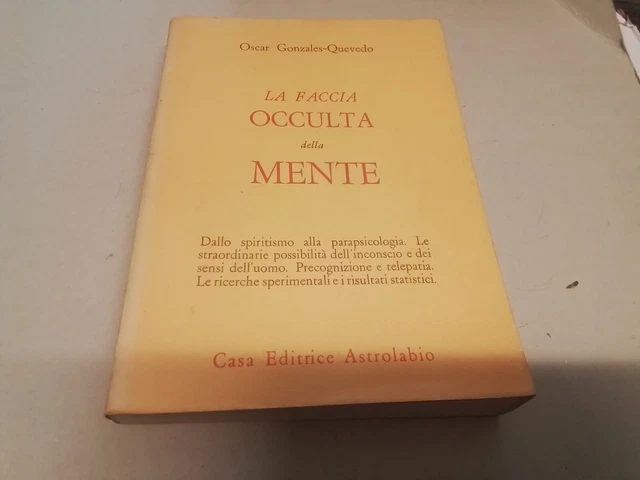 O. Gonzales-Quevedo La faccia occulta della mente Astrolabio. 1972, 25a24