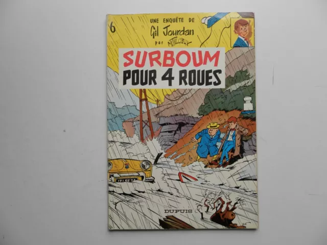 Gil Jourdan  Par Tillieux : Tome  6 Surboum Sur 4 Roues En Edition 1967 . Tbe