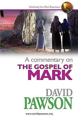 A commentary on The Gospel of Mark by Pawson, David -Paperback