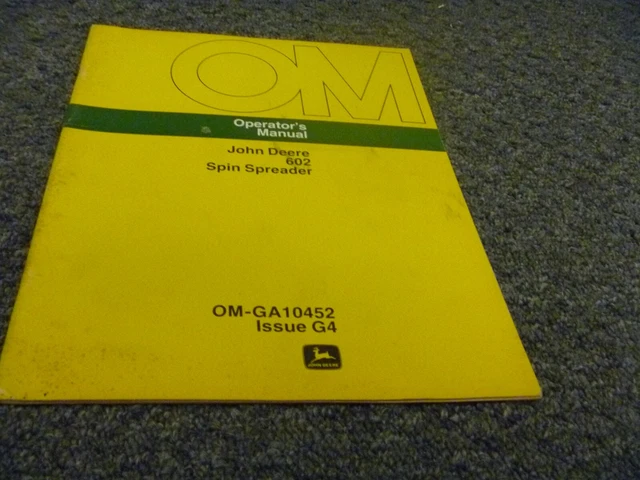 John Deere 602 Spin Spreader Owner Operator Maintenance Manual OM-GA10452