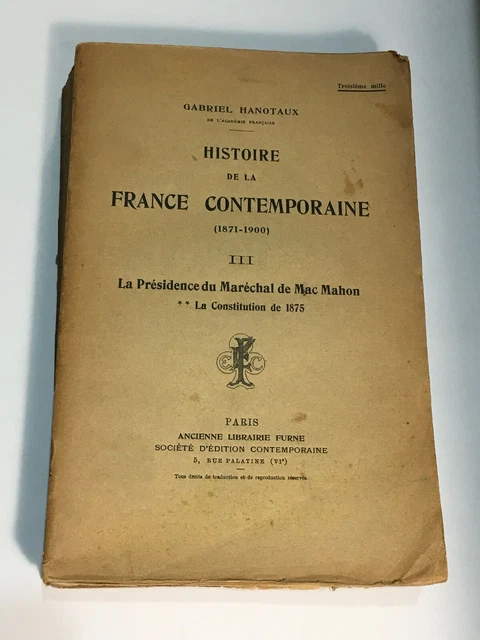 Livre Ancien Gabriel Hanotaux Histoire De La France Contemporaine T3