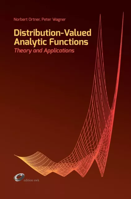 Norbert Ortner Pe Distribution-Valued Analytic Functions - Theory and Ap (Relié)