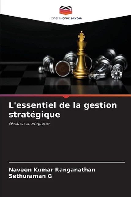 L'ESSENTIEL DE LA gestion stratgique by Naveen Kumar Ranganathan ...