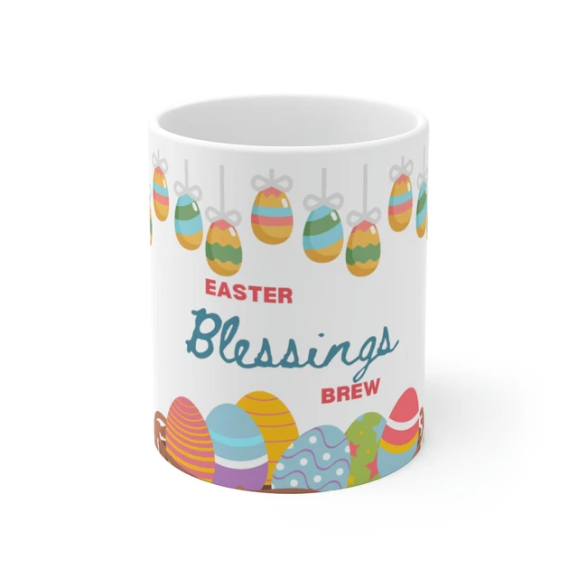 Easter Blessings Brew - Ceramic Coffee Mug - 11 oz.