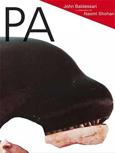 PA: JOHN BALDESSARI IN COLLABORATION WITH NAOMI SHOHAN By David Campany **NEW**