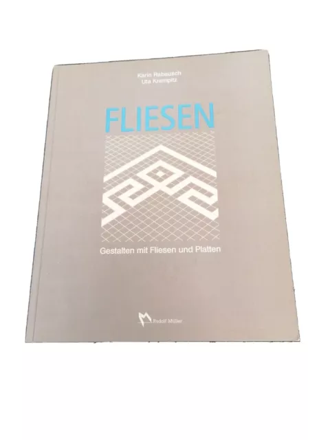 Fliesen. Gestalten mit Fliesen und Platten. Rabausch, Karin und Uta Krampitz: