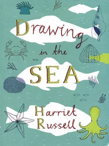Drawing in the Sea By Harriet Russell