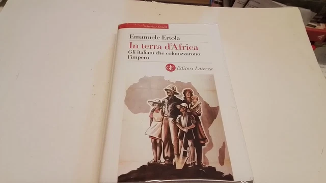E. Ertola - In terra d'Africa Gli italiani che colonizzarono l'impero - 31d24 E. Ertola - In terra d'Africa Gli italiani che colonizzarono l'impero - 31d24