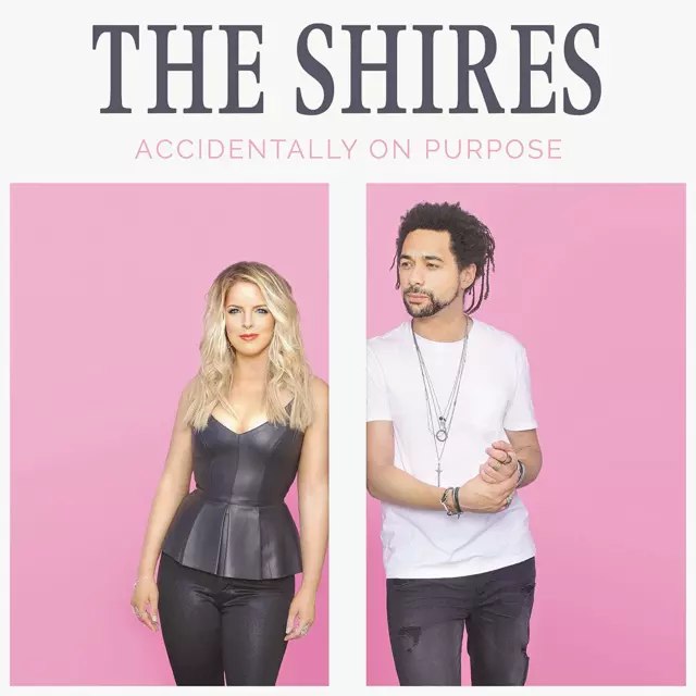 The Shires - Accidentally On Purpose, Cd Album, (2018) *New / Sealed*