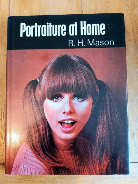 Portraiture at Home By Reginald H. Mason 1977 1st Edition