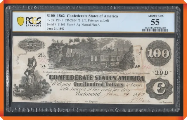 JC&C- T-39 1862 $100 Confederate States of America - AU 55 by PCGS Banknote