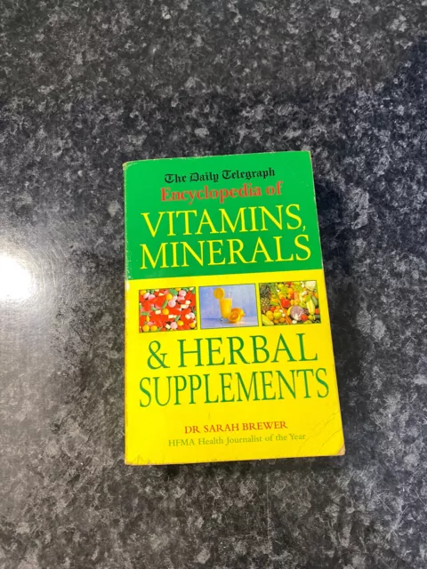 The  Daily Telegraph  Encyclopedia of Vitamins, Minerals and Herbal Supplements