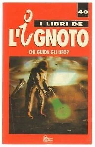 libri de l ignoto chi guida gli ufo corrales angel m.