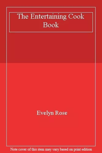 The Entertaining Cook Book By Evelyn Rose
