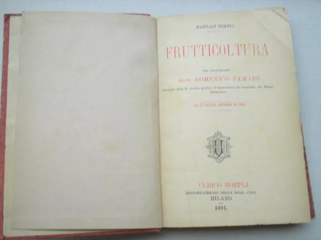 Manuali Hoepli : Frutticoltura , 1° edizione , con 63 incisioni , 1891