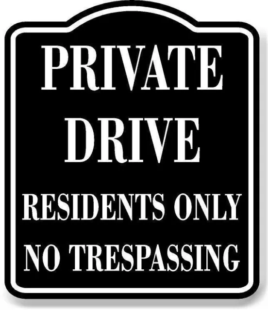 Private Drive Residents Only No Trespassing BLACK Aluminum Composite Sign