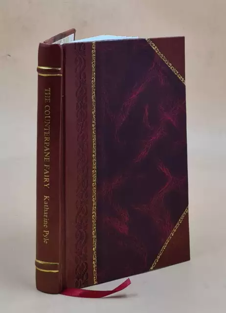 The counterpane fairy 1905 by Katharine Pyle [LEATHER BOUND]