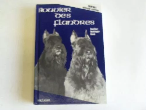 THE BOUVIER DES FLANDRES By Claire D. Mclean - Hardcover *Excellent Condition*