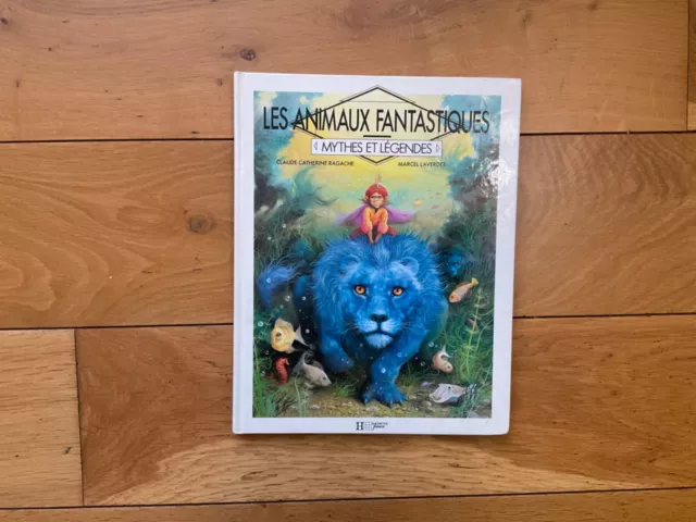 Claude-Catherine RAGACHE  Les animaux fantastiques Mythes et légendes Hachette