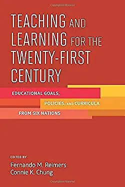 Teaching and Learning for the Twenty-First Century : Educational