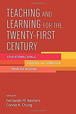 Teaching and Learning for the Twenty-First Century : Educational