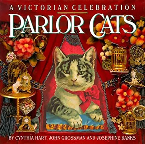 Parlor Cats : A Victorian Celebration Hardcover Cynthia, Grossman