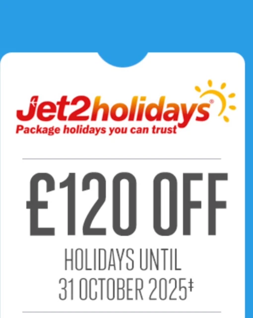 Jet2 £120 off Holiday until October 25. Book by 20th December 23.