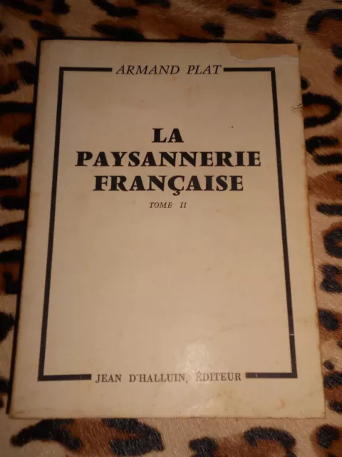 PLAT Armand : La paysannerie française tome 2 - D'Halluin, 1964