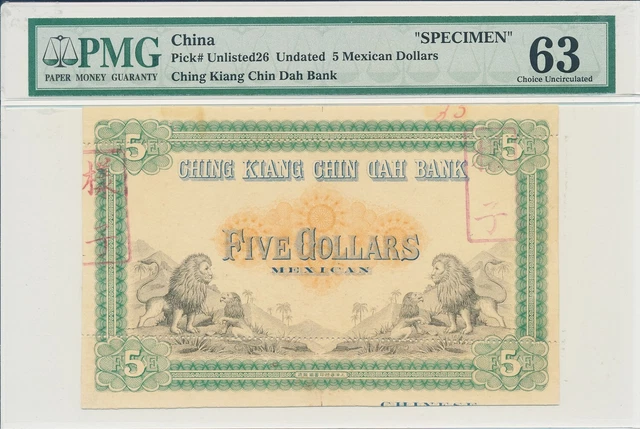 Ching Kiang Chin Dah Bank China  5 Mexcian Dollars  Specimen PMG  63