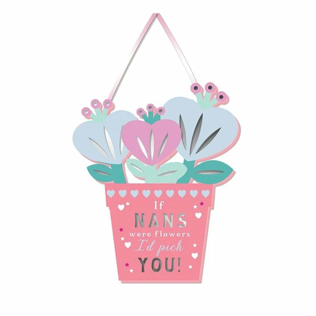 WPL More Than Words If Nans Were Flowers Id Pick You Hanging Plakette MTW0929