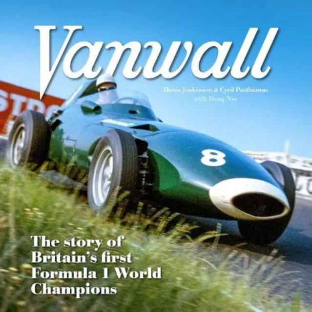 VANWALL - The Story of Britain's First Formula One Champions (Doug Nye)