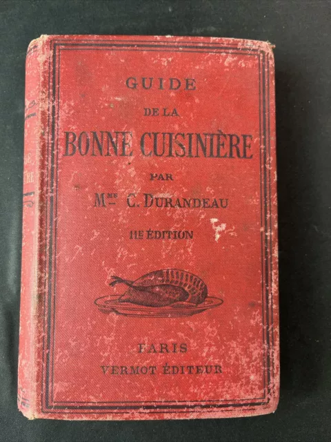 Ancien livre "Guide de la bonne cuisinière" par Mme Durandeau 11 ème édition