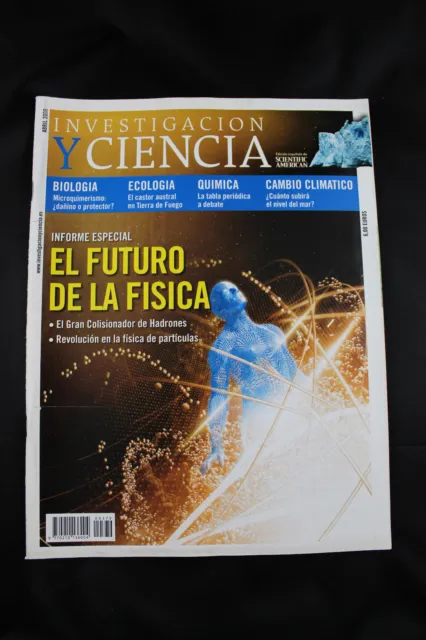 Revista INVESTIGACION Y CIENCIA El futuro de la Fisica - Abril 2008