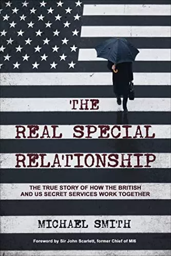 The Real Special Relationship: The T..., Smith, Michael