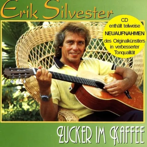 Erik Silvester - Zucker im Kaffee (Enthält Re-Recordings)