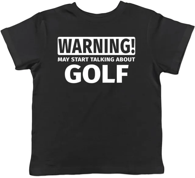 Warning May Start Talking about Golf Childrens Kids T-Shirt