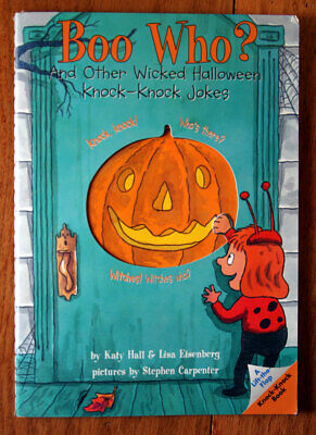 BOO WHO? And Other Halloween Knock-Knock Jokes by Katy Hall/Lisa Eisenberg 2000
