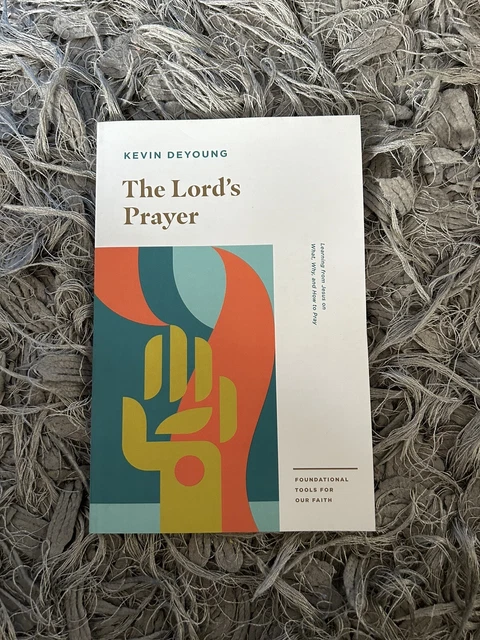 THE LORDS PRAYER: Learning from Jesus on What Why and How to Pray ...
