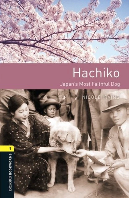 NA - OXFORD Bookworms Library Level 1 Hachiko Japan's Most
