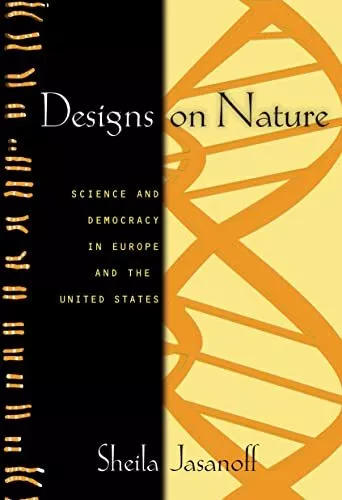 Designs on Nature: Science and Demo..., Jasanoff, Sheil