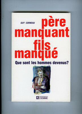LIVRE-PERE MANQUANT FILS Manque-Que Sont Les Hommes Devenus?-Guy