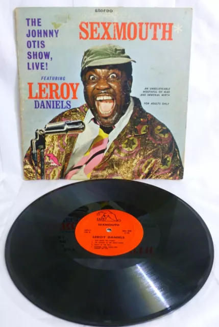 The Johnny Otis Show Live! Featuring Leroy Daniels - Sexmouth - Vinyl LP