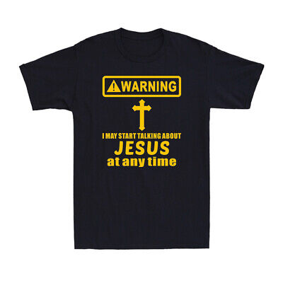 Warning I May Start Talking About Jesus At Any Time Christian Men's T-Shirt