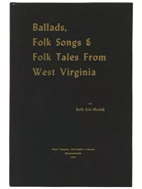 Ballads, Folk Songs and Folk Tales from West Virginia