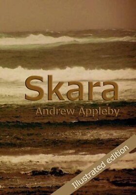 Skara: The First Wave (New Life for Neolithic Orkney), Appleby 9780993281242*